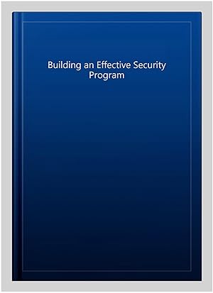 Imagen del vendedor de Building an Effective Security Program a la venta por GreatBookPrices