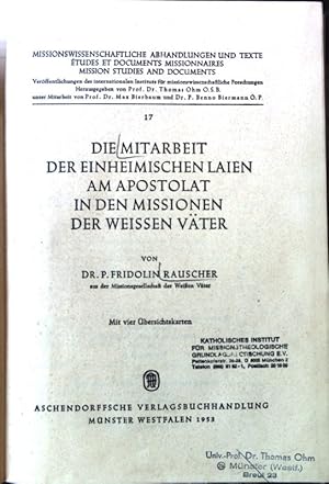 Bild des Verkufers fr Die Mitarbeit der einheimischen Laien am Apostolat in den Missionen der wissen Vter. Missionswissenschaftliche Abhandlungn und Texte, 17. zum Verkauf von books4less (Versandantiquariat Petra Gros GmbH & Co. KG)