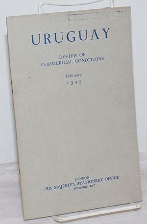 Uruguay: Review of Commerical Conditions, February 1945