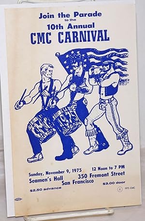 Join the Parade to the 10th Annual CMC Carnival [leaflet] Sunday, November 9, 1975, Seamen's Hall...