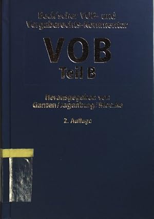 Immagine del venditore per Beck'scher VOB- und Vergaberechts-Kommentar: Vergabe- und Vertragsordnung fr Bauleistungen TEIL B: Allgemeine Vertragsbedingungen fr die Ausfhrung von Bauleistungen. venduto da books4less (Versandantiquariat Petra Gros GmbH & Co. KG)