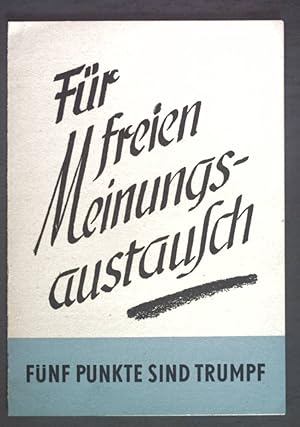 Seller image for Fr freien Meinungsaustausch: Fnf Punkte sind Trumpf. for sale by books4less (Versandantiquariat Petra Gros GmbH & Co. KG)