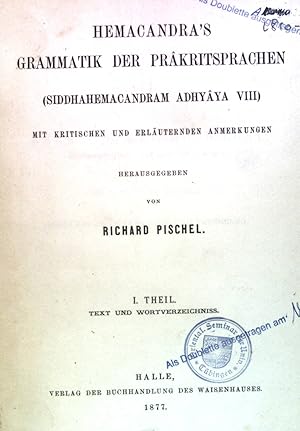 Hemacandra's Grammatik der Prakritsprachen. Text und Wortverzeichnis, I. Theil