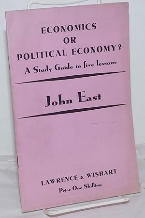 Economics or Political Economy? A Study Guide in five lessons