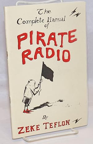 Image du vendeur pour The Complete Manual of Pirate Radio mis en vente par Bolerium Books Inc.