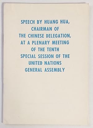 Bild des Verkufers fr Speech by Huang Hua, chairman of the Chinese delegation, at a plenary meeting of the tenth special session of the United Nations General Assembly zum Verkauf von Bolerium Books Inc.