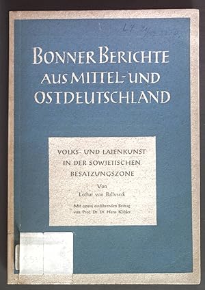 Immagine del venditore per Volks- und Laienkunst in der sowjetischen Besatzungszone. Bonner Berichte aus Mittel- und Ostdeutschland. Ausgabe A. venduto da books4less (Versandantiquariat Petra Gros GmbH & Co. KG)