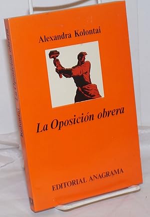 Imagen del vendedor de La Oposicin obrera a la venta por Bolerium Books Inc.