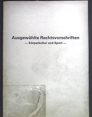 Bild des Verkufers fr Ausgewhlte Rechtsvorschriften - Krperkultur und Sport. zum Verkauf von books4less (Versandantiquariat Petra Gros GmbH & Co. KG)