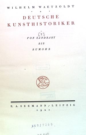Bild des Verkufers fr Deutsche Kunsthistoriker: Von Sandrart bis Rumohr. zum Verkauf von books4less (Versandantiquariat Petra Gros GmbH & Co. KG)