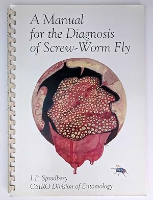 Seller image for A Manual for the Diagnosis of Screw-Worm Fly for sale by Book Merchant Jenkins, ANZAAB / ILAB