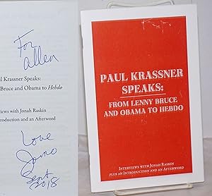 Paul Krassner Speaks: from Lenny Bruce and Obama to Hebdo; interviews with Jonah Raskin plus an i...