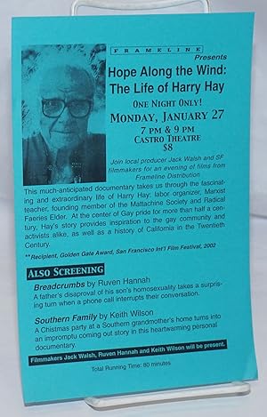 Frameline presents: Hope Along the Wind: the life of Harry Hay [leaflet] one night only! Monday, ...