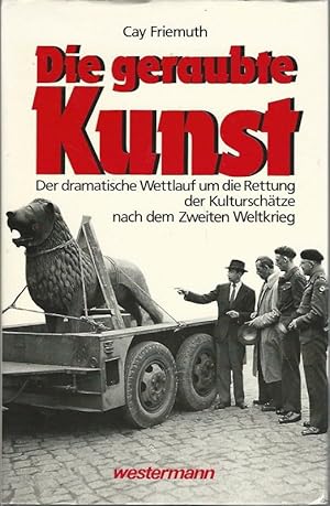 Bild des Verkufers fr Die geraubte Kunst. Der dramatische Wettlauf um die Rettung der Kulturschtze nach dem zweiten Weltkrieg. (Entfhrung, Bergung und Restitution europischen Kulturgutes 1939 - 1948). Mit dem Tagebuch des britischen Kunstschutzoffiziers Robert Lonsdale Charles / [Gesamtw.] hrsg. in Zusammenarbeit mit Kurt Seeleke. Im Auftr. d. Herzog-August-Bibliothek Wolfenbttel. zum Verkauf von Lewitz Antiquariat