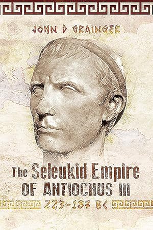 Seller image for Seleukid Empire of Antiochus III, 223?187 Bc for sale by GreatBookPrices