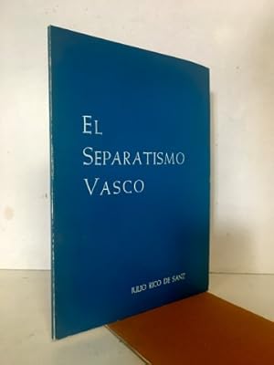 EL SEPARATISMO VASCO. Firmado y dedicado por el autor.