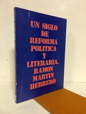 Un Siglo de reforma política y literaria. España 1750-1850.