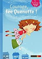 Bild des Verkufers fr Courage, Fe Quenotte ! zum Verkauf von RECYCLIVRE