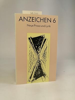 Bild des Verkufers fr Anzeichen 6 Neue Prosa und Lyrik von 30 Autoren zum Verkauf von ANTIQUARIAT Franke BRUDDENBOOKS