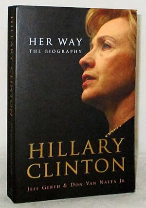 Seller image for Hillary Clinton Her Way: The Biography for sale by Adelaide Booksellers