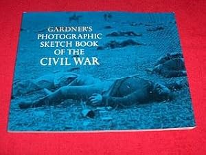 Gardner's Photographic Sketch Book of the Civil War