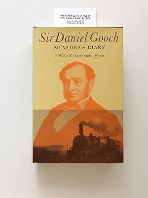 Bild des Verkufers fr Sir Daniel Gooch: Memoirs & Diary zum Verkauf von Greenbank Books
