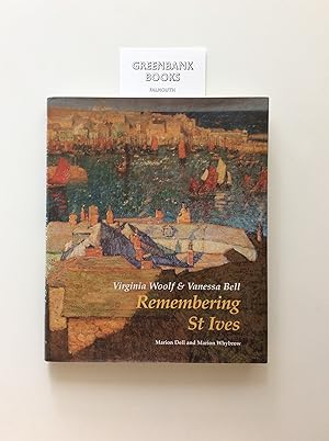 Imagen del vendedor de Virginia Woolf & Vanessa Bell Remembering St. Ives a la venta por Greenbank Books