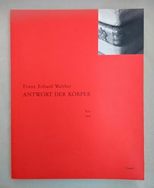Bild des Verkufers fr Franz Erhard Walther: Antwort der Krper. Text. zum Verkauf von Wissenschaftl. Antiquariat Th. Haker e.K