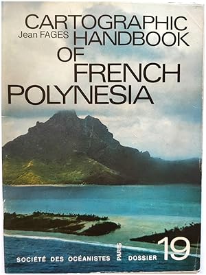 Image du vendeur pour Cartographic Handbook of French Polynesia mis en vente par PsychoBabel & Skoob Books