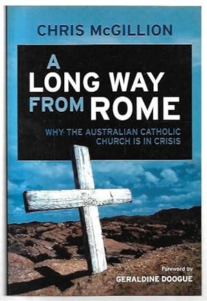 Seller image for A Long Way from Rome: Why the Australian Catholic Church is in Crisis. for sale by City Basement Books