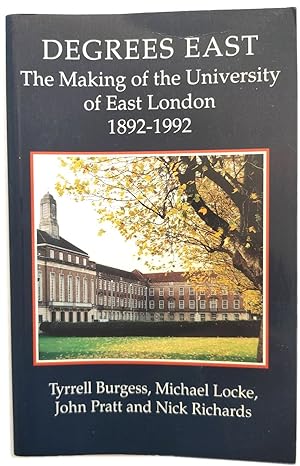 Seller image for Degrees East: The Making of the University of East London, 1892-1992 for sale by PsychoBabel & Skoob Books