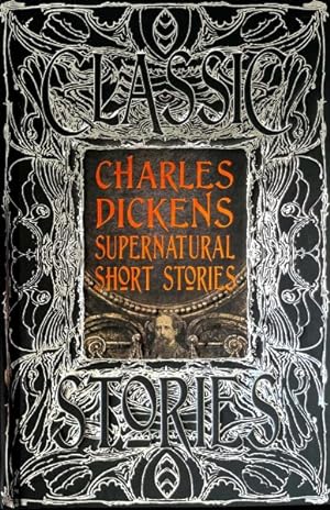 Imagen del vendedor de Charles Dickens Supernatural Short Stories : Classic Stories a la venta por GreatBookPrices