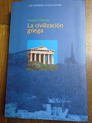 Imagen del vendedor de La Civilizacin Griega a la venta por Carmichael Alonso Libros