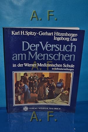 Seller image for Der Versuch am Menschen in der Wiener Medizinischen Schule in Selbstdarstellungen. for sale by Antiquarische Fundgrube e.U.