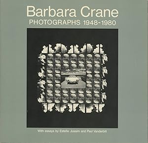 BARBARA CRANE: PHOTOGRAPHS, 1948-1980.; Imagination, Phototechnics, and Chance: The Work of Barba...