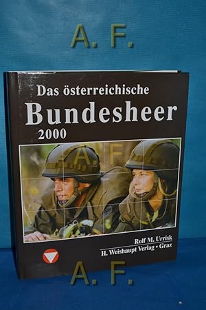 Immagine del venditore per Das sterreichische Bundesheer 2000. Die Fahrzeuge, Flugzeuge, Uniformen und Waffen des sterreichischen Bundesheeres Bd. 9 venduto da Antiquarische Fundgrube e.U.