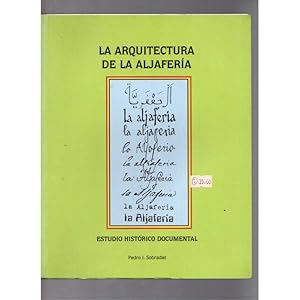 Bild des Verkufers fr La arquitectura de la aljafera / Pedro I. Sobradiel zum Verkauf von LLIBRERIA TECNICA