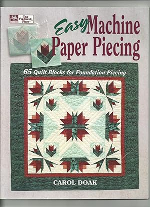 Easy MacHine Paper Piecing: 65 Quilt Blocks for Foundation Piecing