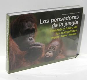 Imagen del vendedor de LOS PENSADORES DE LA JUNGLA. PRESENTE Y FUTURO DE LOS ORANGUTANES. Imagenes, Hechos, Vivencias a la venta por Ducable Libros