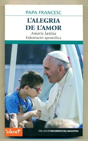 Seller image for L'ALEGRIA DE L'AMOR. Amoris Laetitia. Exhortaci Apostlica for sale by Ducable Libros