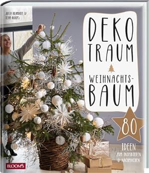 Bild des Verkufers fr Dekotraum Weihnachtsbaum : 80 Ideen zum Inspirieren und Nachmachen zum Verkauf von AHA-BUCH GmbH