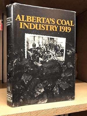 Imagen del vendedor de Alberta's Coal Industry 1919 a la venta por Queen City Books