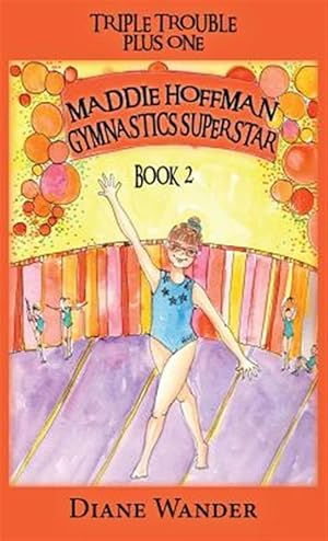 Seller image for Maddie Hoffman Gymnastics Superstar: Triple Trouble Plus One Book 2 for sale by GreatBookPrices