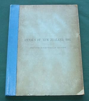 Report on the Results of a Census of the Colony of New Zealand Taken for the Night of the 31st Ma...