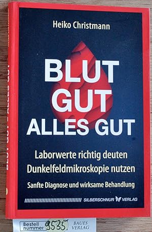 Blut gut  alles gut Laborwerte richtig deuten  Dunkelfeldmikroskopie nutzen. Sanfte Diagnose un...