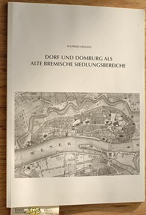 Dorf und Domburg als alte bremische Siedlungsbereiche Paralleldruck des unter gleichem Titel ersc...