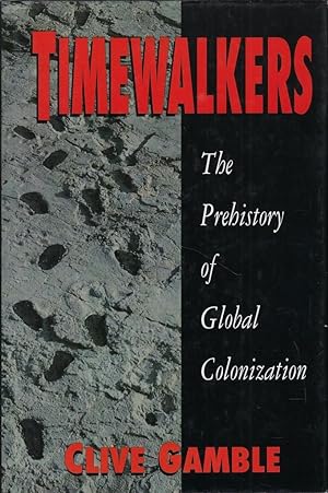 Imagen del vendedor de *Timewalkers. The Prehistory of Global Colonization a la venta por Librairie Archaion