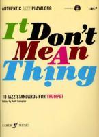Immagine del venditore per Authentic Jazz Play-Along -- It Don\ t Mean a Thing: 10 Jazz Standards for Trumpet, Book & CD [With CD (Audio)] venduto da moluna