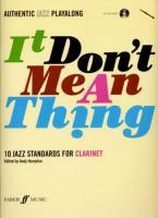 Imagen del vendedor de Authentic Jazz Play-Along -- It Don\ t Mean a Thing: 10 Jazz Standards for Clarinet, Book & CD [With CD (Audio)] a la venta por moluna