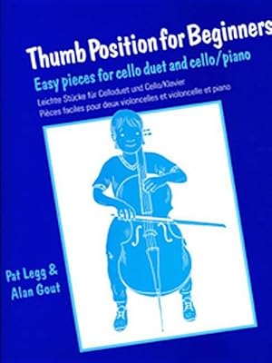 Bild des Verkufers fr Thumb Position for Beginners (Cello): Easy Pieces for Cello Duet and Cello/Piano zum Verkauf von moluna